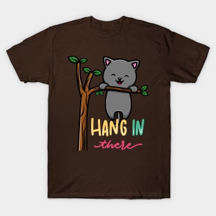 Hang-In-There T-Shirt